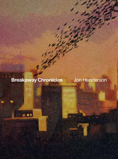 The Breakaway Chronicles: Jon Henderson