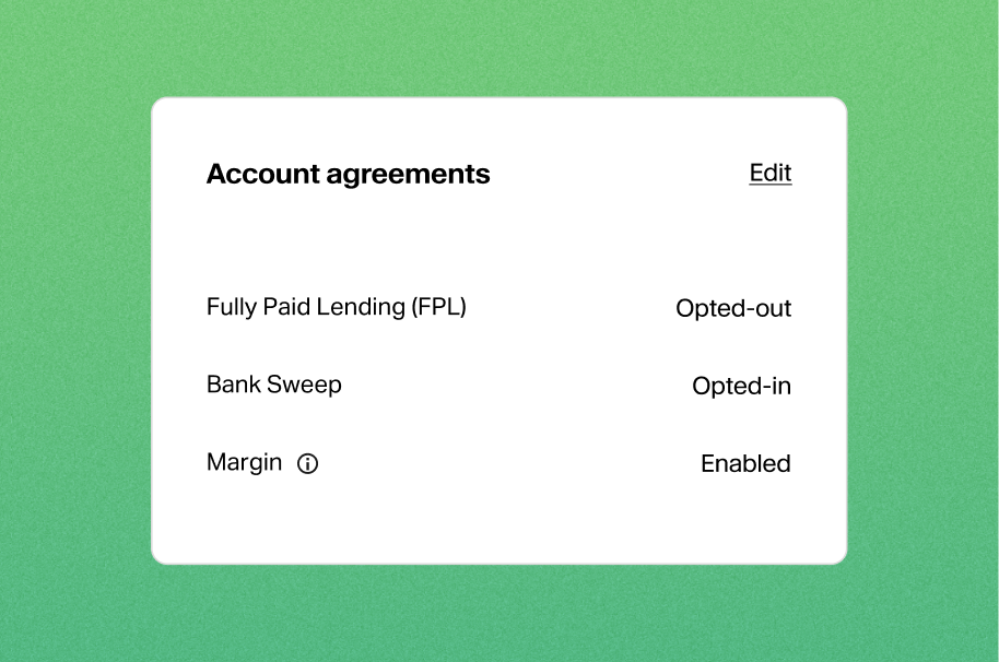 Open new margin accounts and upgrade existing accounts in just a few clicks.