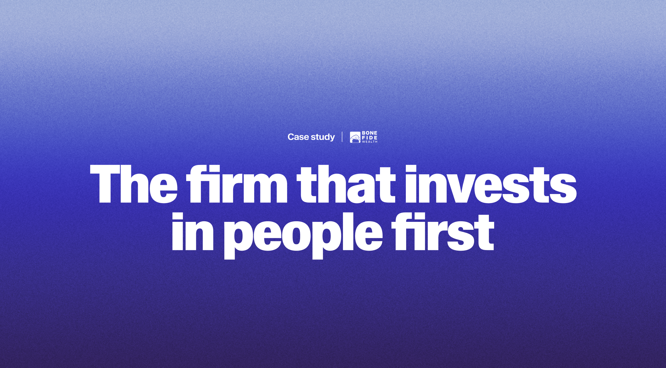 The firm that invests in people first